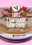 Tort owocowy low carb szkoły jedzenia